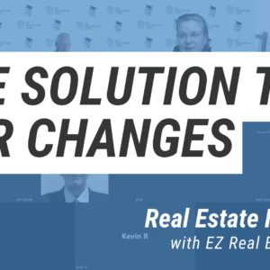 Podcast episode titled "The Solution to NAR Changes" title Real Estate Made EZ with EZ Real Estate Offer